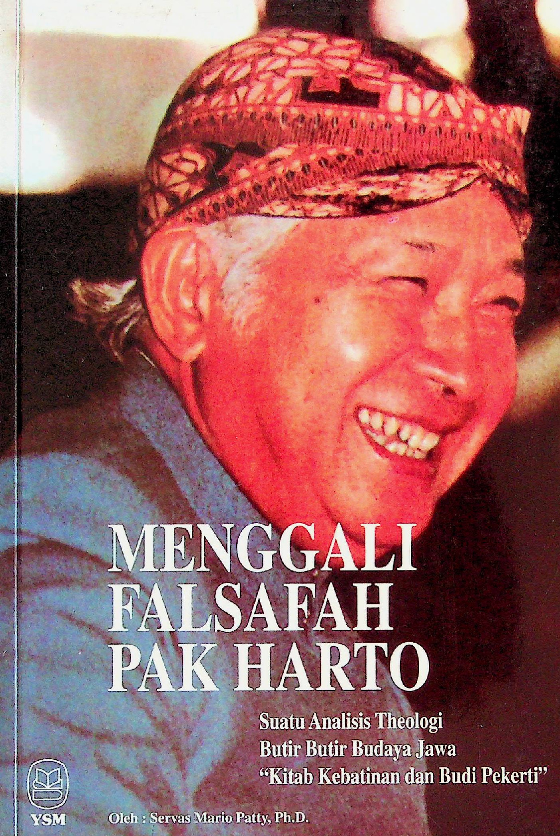 Menggali Falsafah Pak Harto